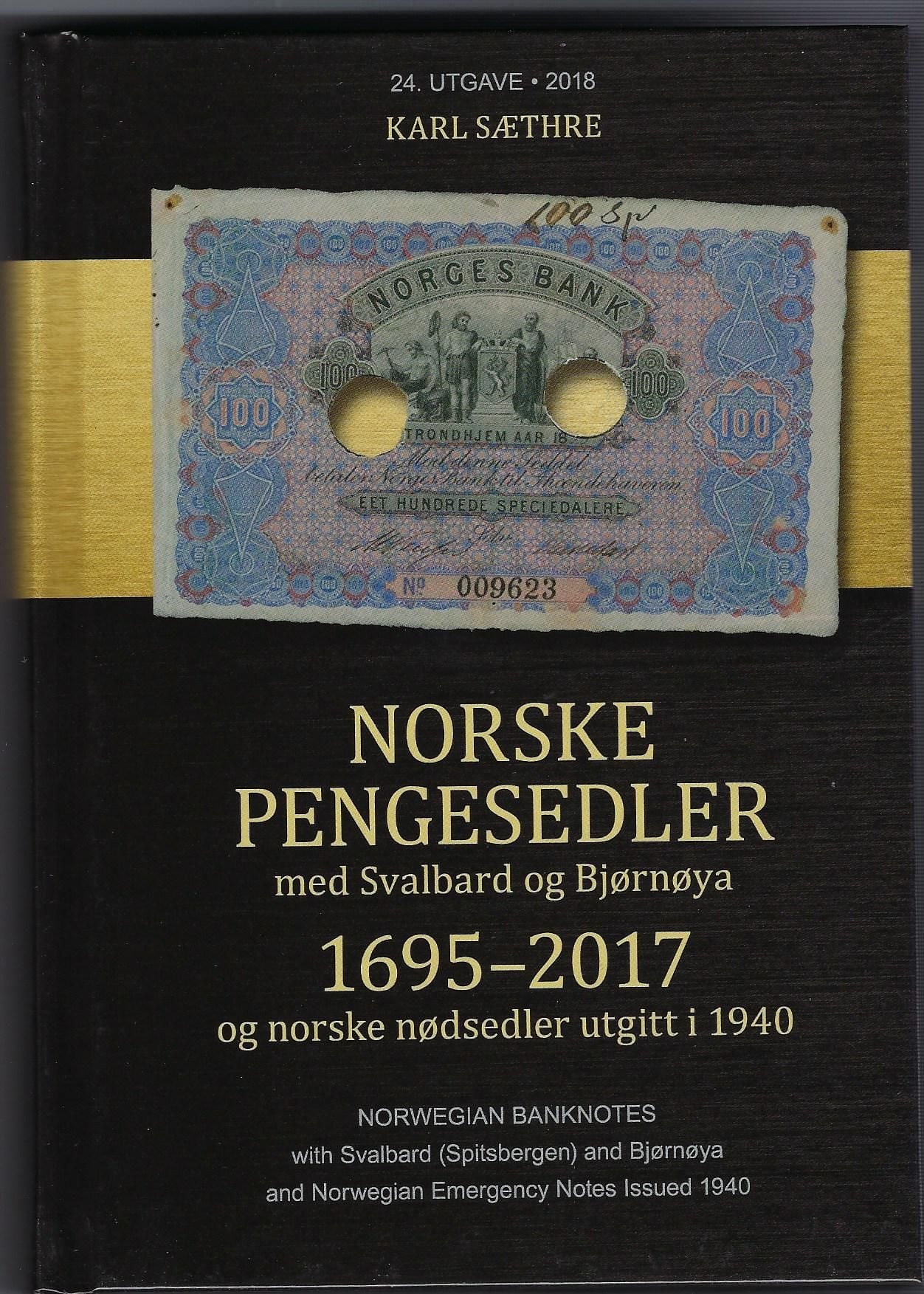 Norske pengesedler 1695-2017 = Norwegian banknotes