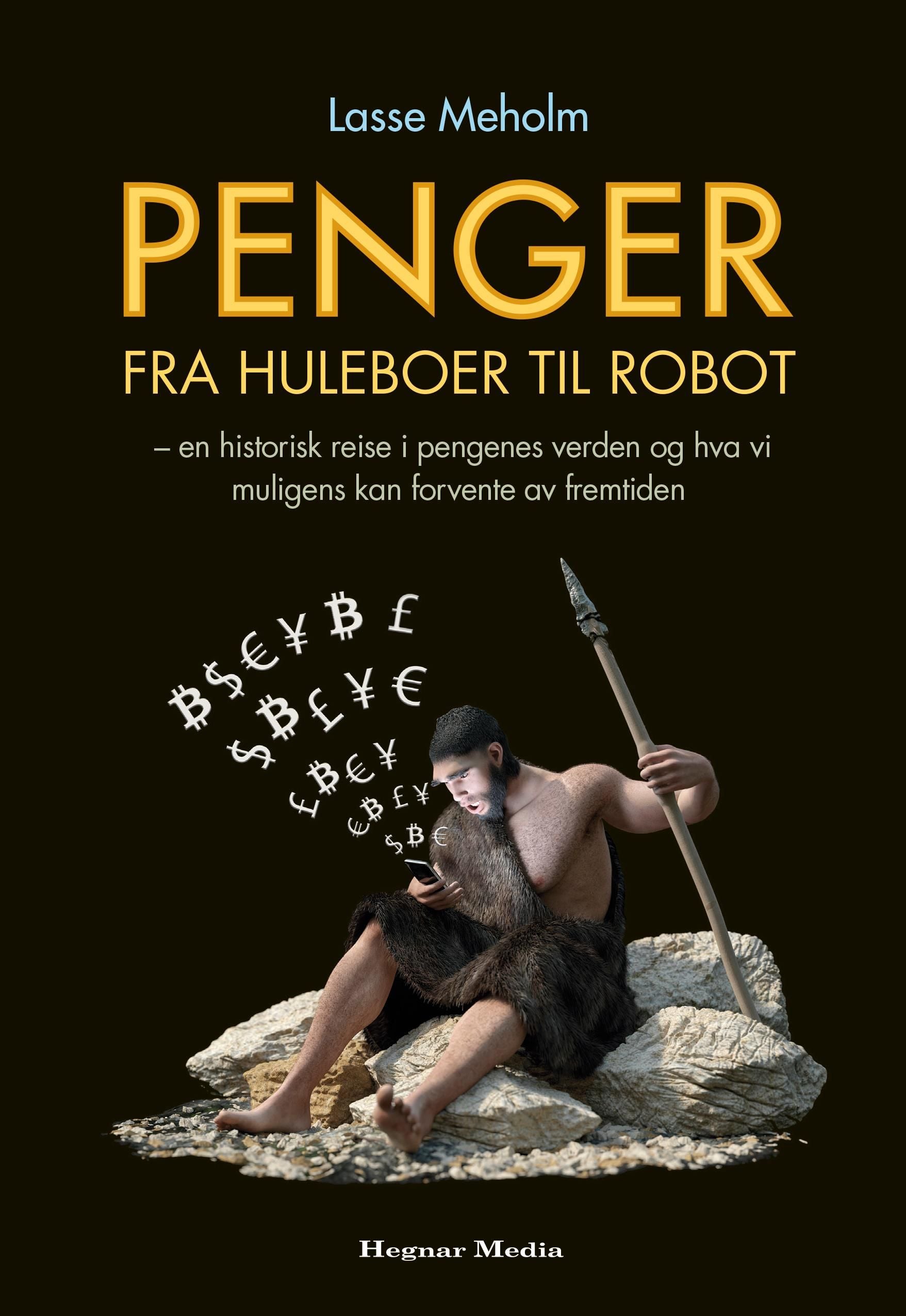 Penger fra huleboer til robot
