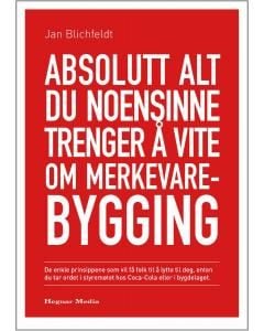 Absolutt alt du noensinne trenger å vite om merkevarebygging