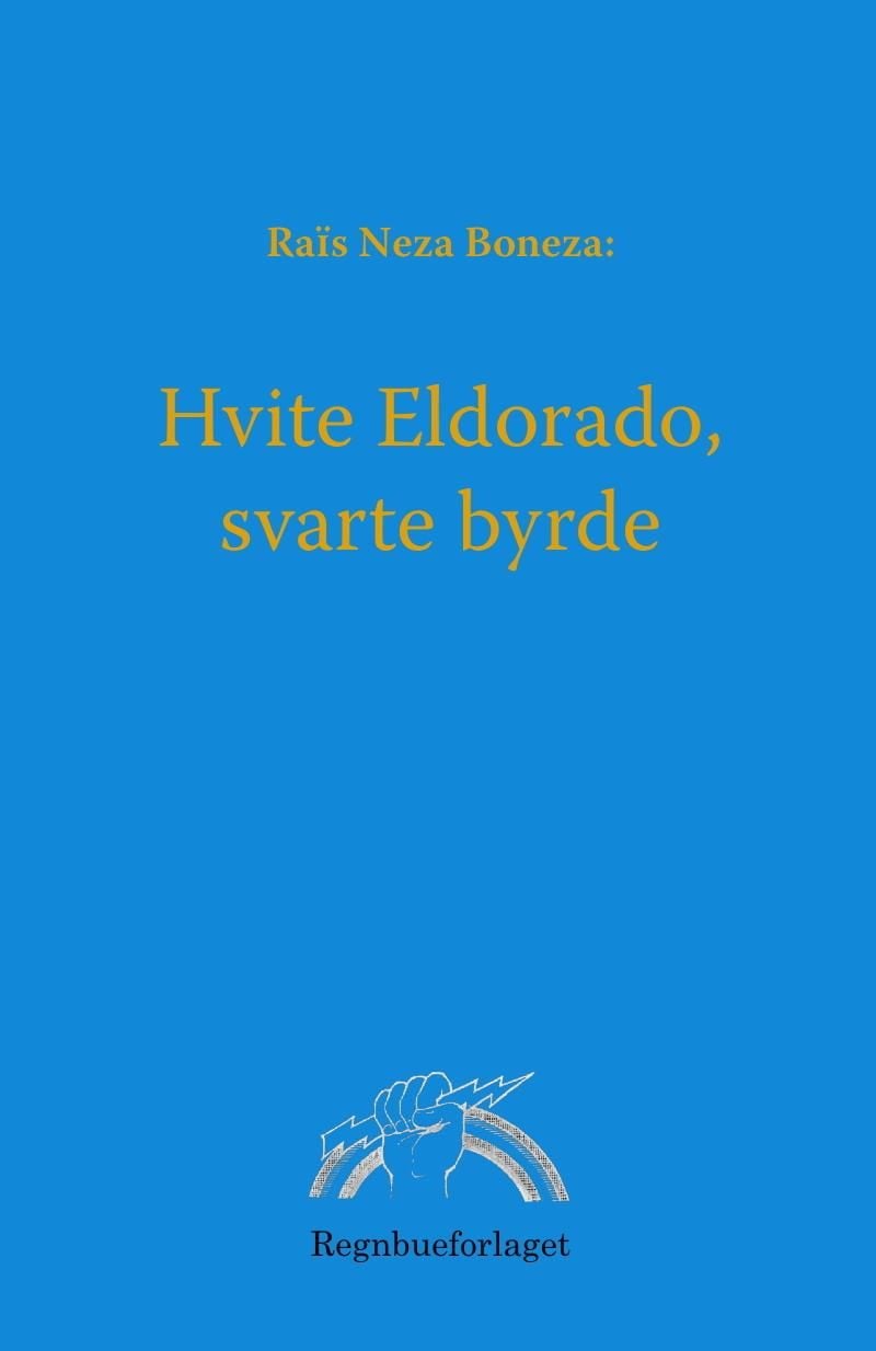 Hvite eldorado, svarte byrde