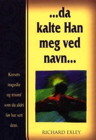 Da kalte han meg ved navn