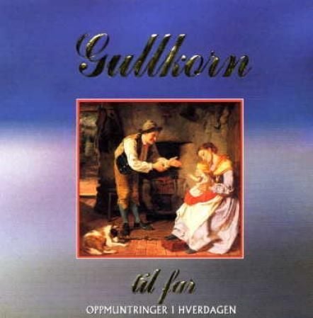 Gullkorn til far