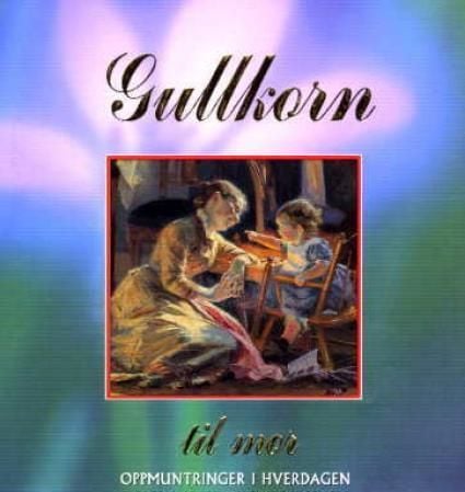 Gullkorn til mor