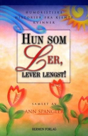 Hun som ler, lever lengst!