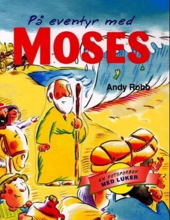 På eventyr med Moses