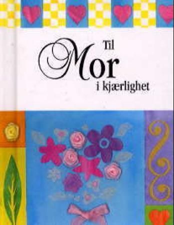 Til mor i kjærlighet
