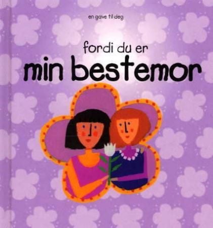 Fordi du er min bestemor
