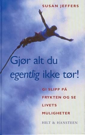 Gjør alt du egentlig ikke tør!