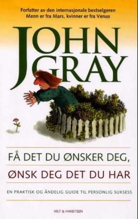 Få det du ønsker deg, ønsk deg det du har