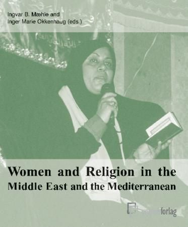 Women and religion in the Middle East and the Mediterranean