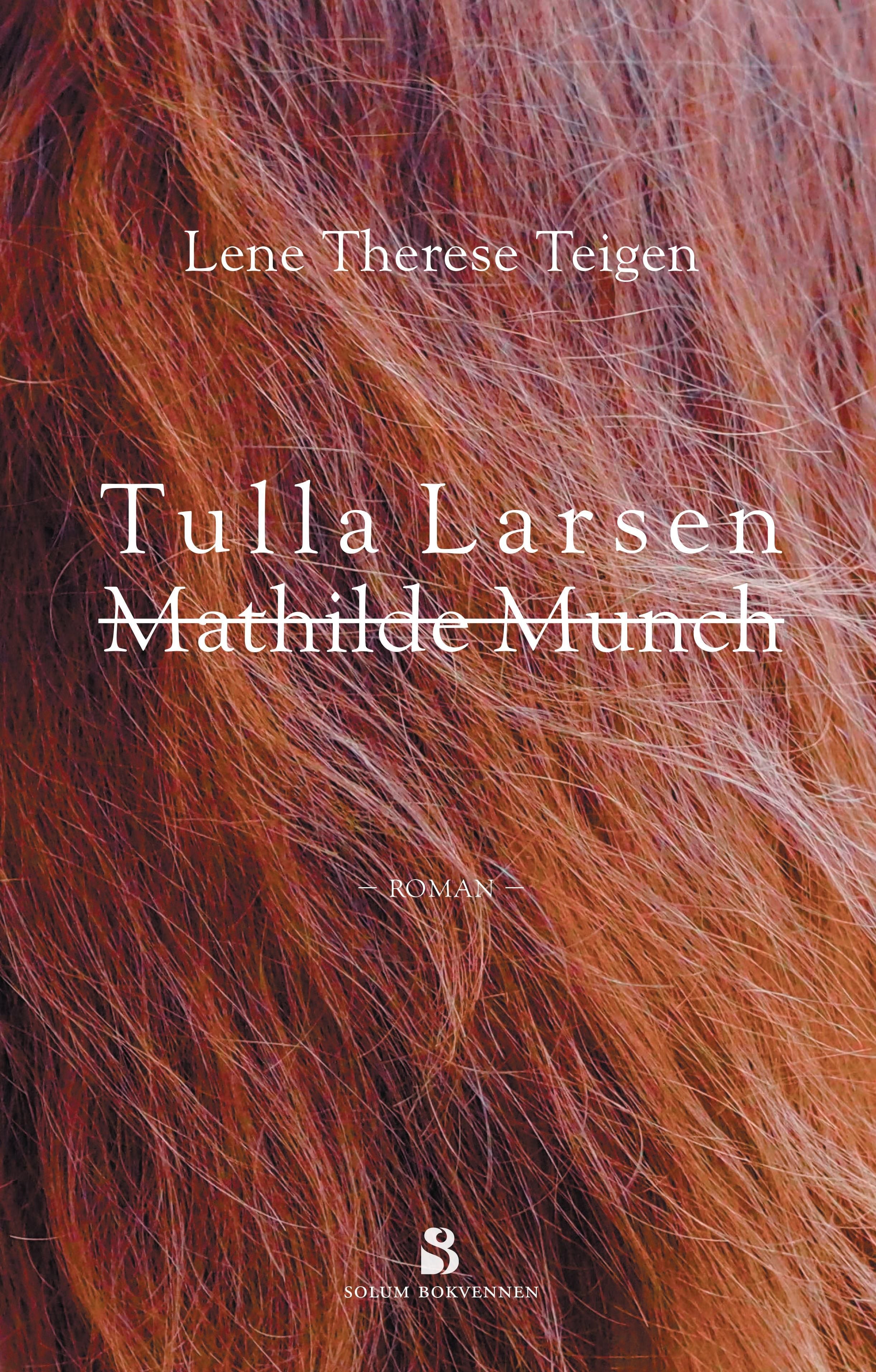 Tulla Larsen, Mathilde Munch