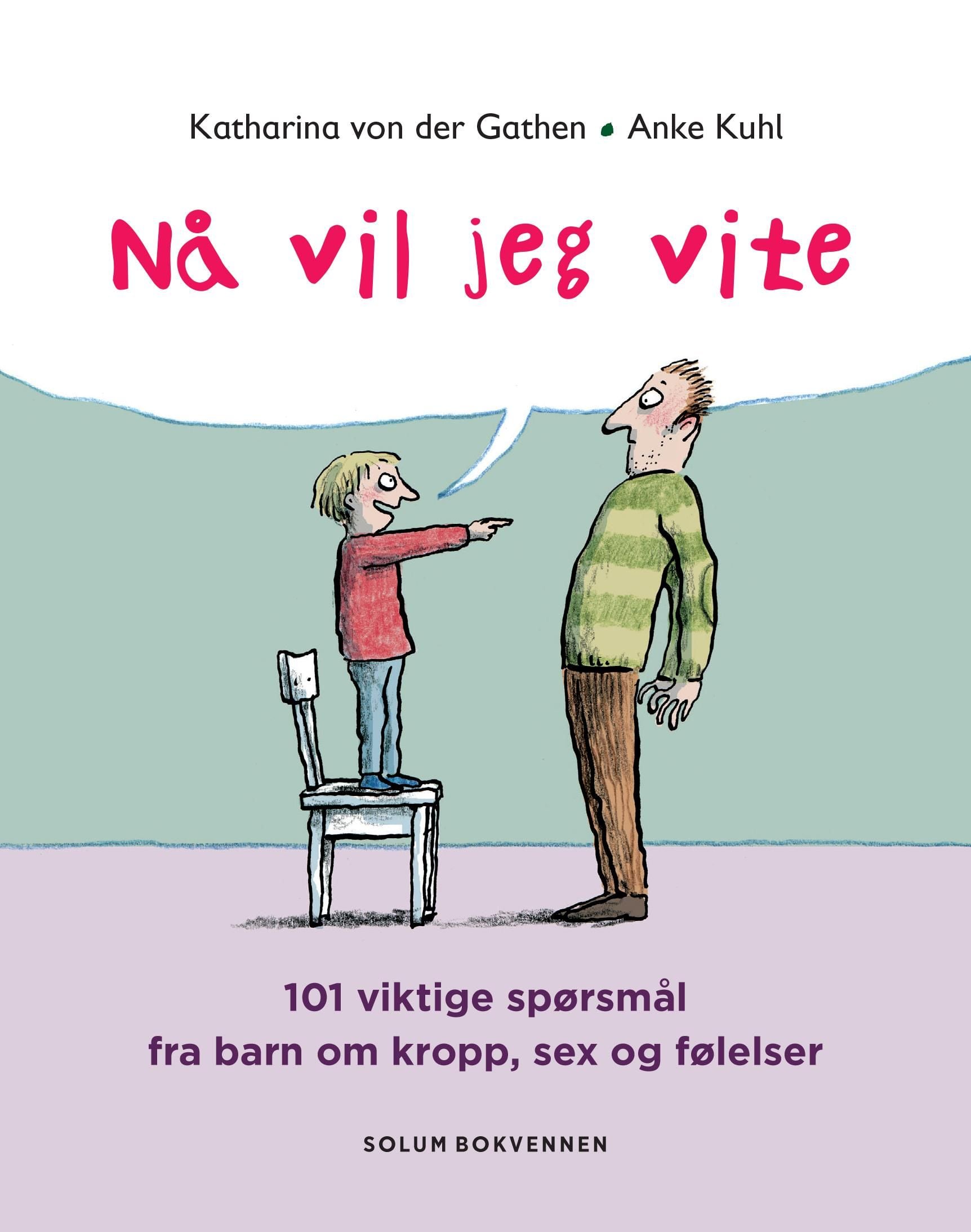 Nå vil jeg vite
