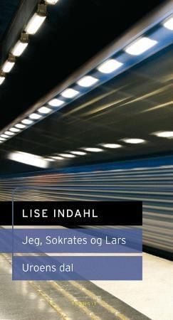 Jeg, Sokrates og Lars ; Uroens dal