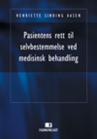 Pasientens rett til selvbestemmelse ved medisinsk behandling