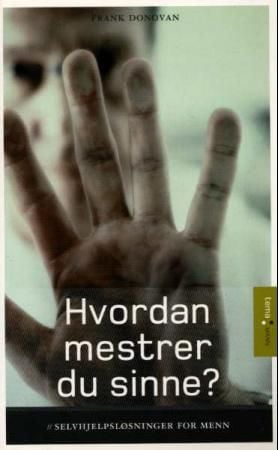 Hvordan mestrer du sinne?