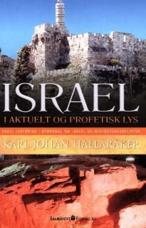 Israel i aktuelt og profetisk lys