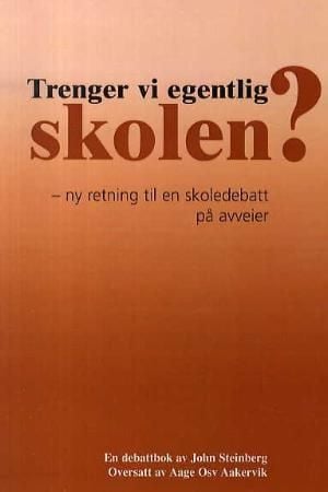 Trenger vi egentlig skolen?