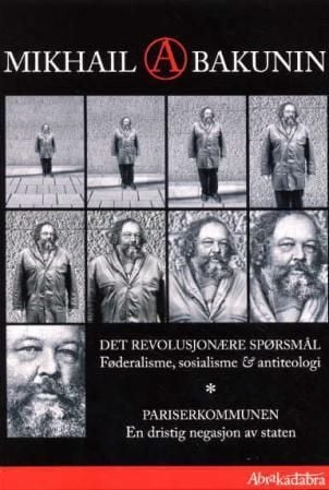 Det revolusjonære spørsmål ; Pariserkommunen : en dristig negasjon av staten