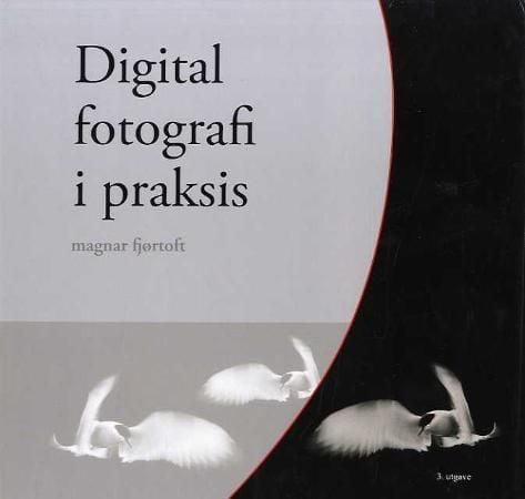 Digital fotografi i praksis