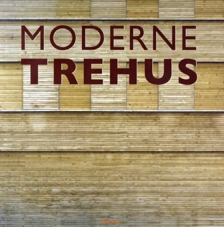 Moderne trehus = Wood houses