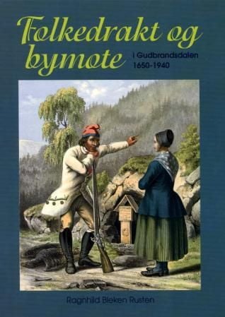 Folkedrakt og bymote i Gudbrandsdalen 1650-1940