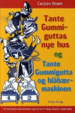 Tante Gummiguttas nye hus = Tante Gummigutta og blåbærmaskinen