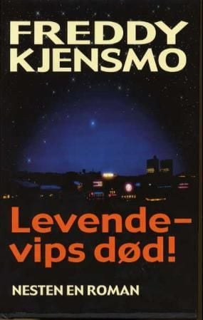 Levende - vips død!