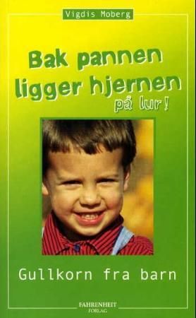Bak pannen ligger hjernen på lur