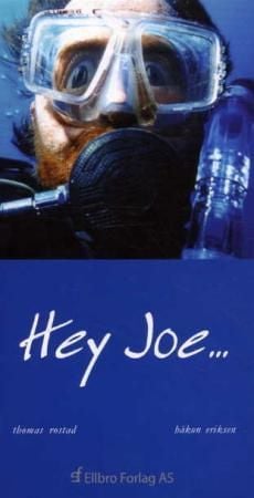 Hey, Joe