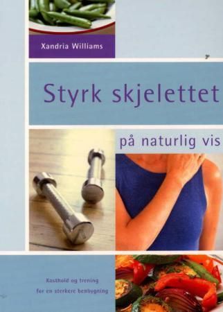 Styrk skjelettet på naturlig vis