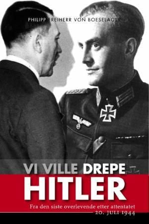 Vi ville drepe Hitler