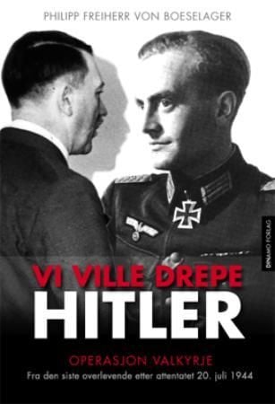 Vi ville drepe Hitler