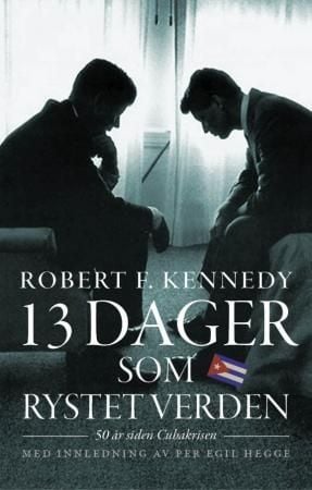 13 dager som rystet verden