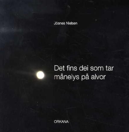 Det fins dei som tar månelys på alvor