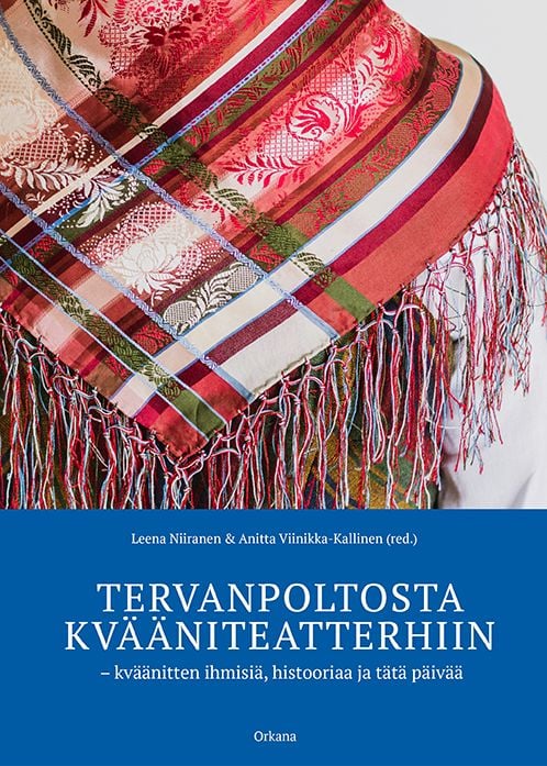 Tervanpoltosta kvääniteatterhiin