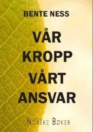 Vår kropp - vårt ansvar