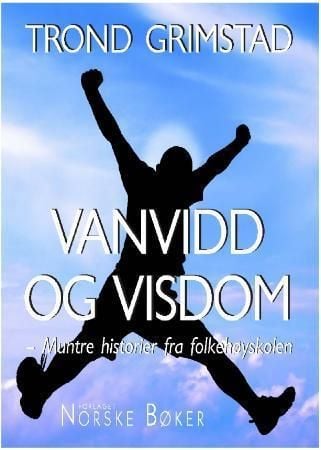Vanvidd og visdom
