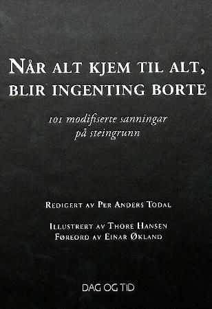 Når alt kjem til alt, blir ingenting borte