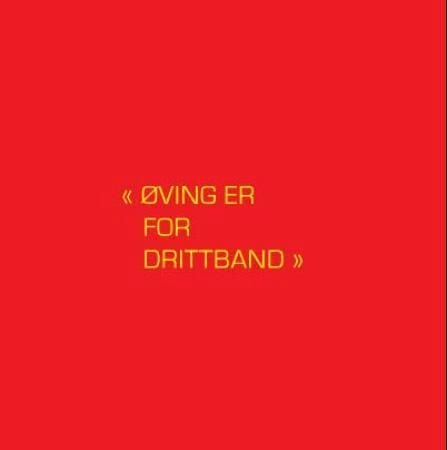 Øving er for drittband