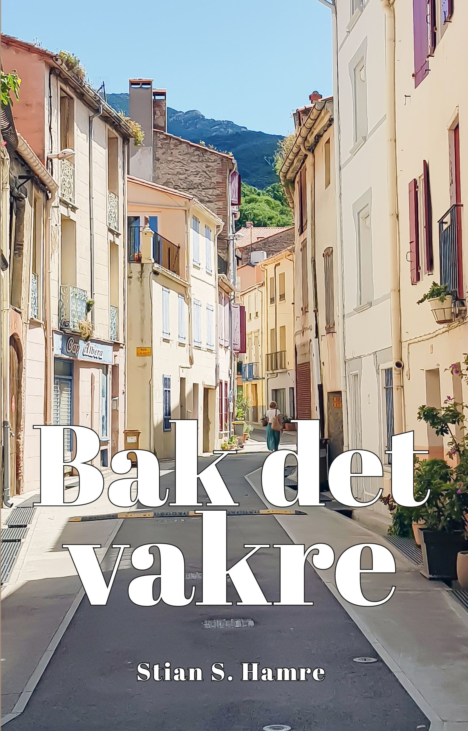 Bak det vakre