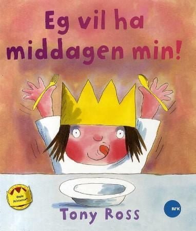Eg vil ha middagen min!