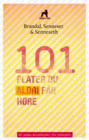 101 plater du aldri får høre