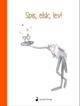 Spis, elsk, lev!