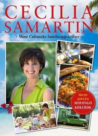 Mine cubanske familieoppskrifter