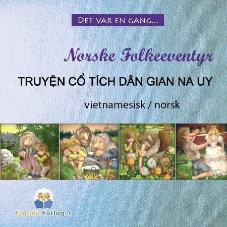 Truyên cô tích dân gian na uy = Norske folkeeventyr