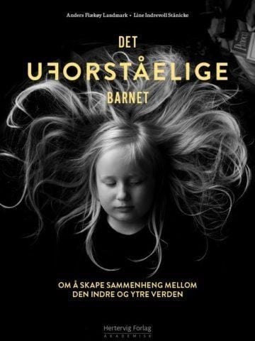 Det uforståelige barnet