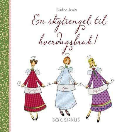 En skytsengel til hverdagsbruk!