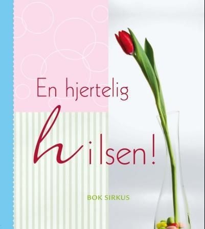 En hjertelig hilsen!