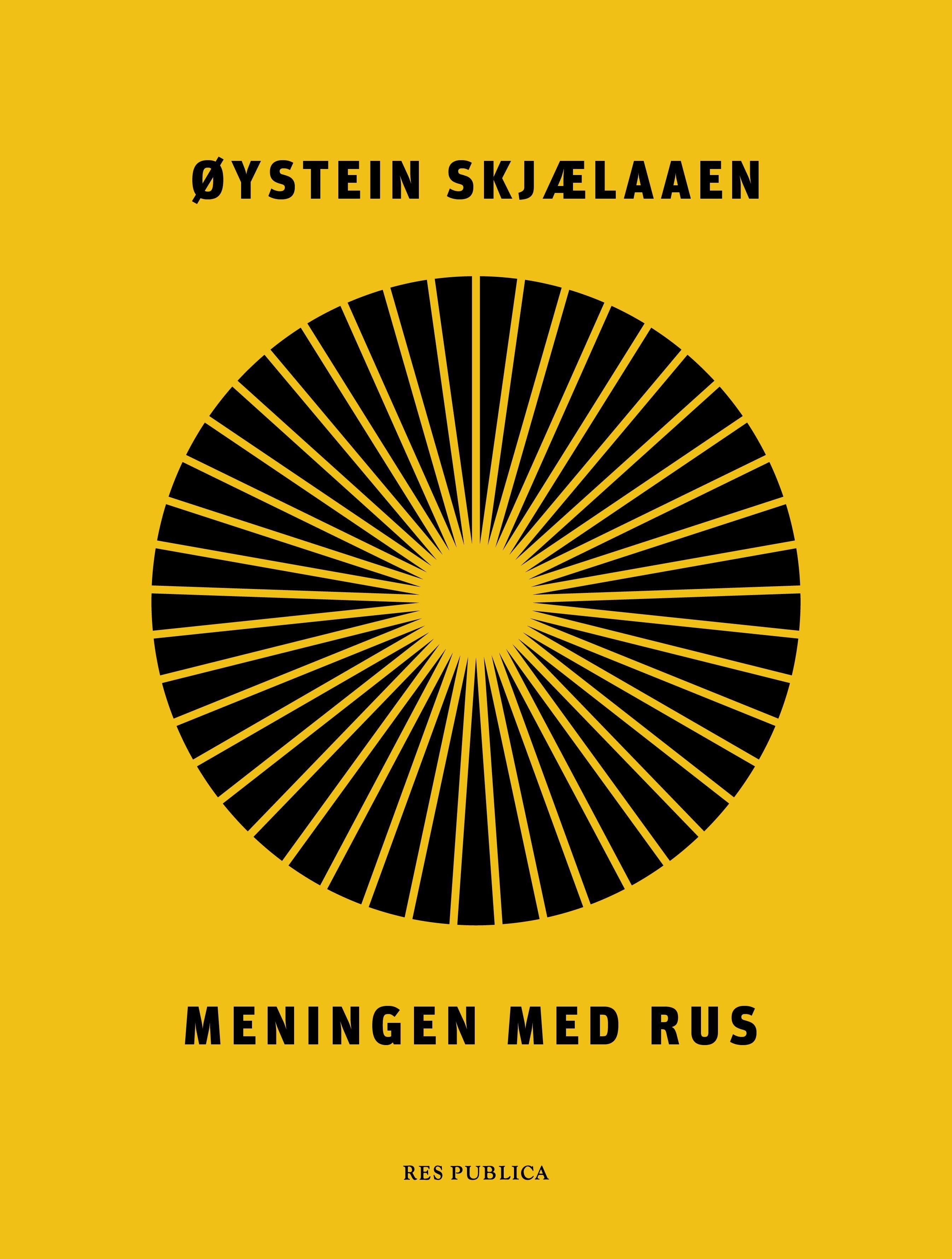 Meningen med rus