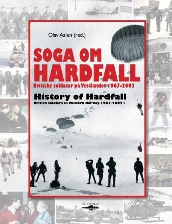 Soga om Hardfall = History of Hardfall : British soldiers in Western Norway 1967-2002
